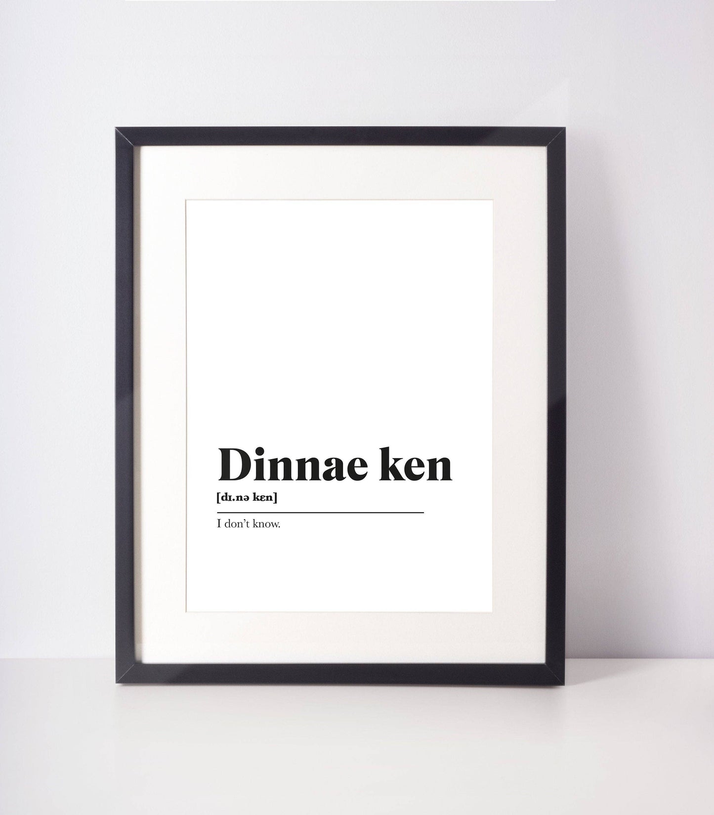 Dinnae ken Scots Scottish Slang Definition UNFRAMED PRINT: A4