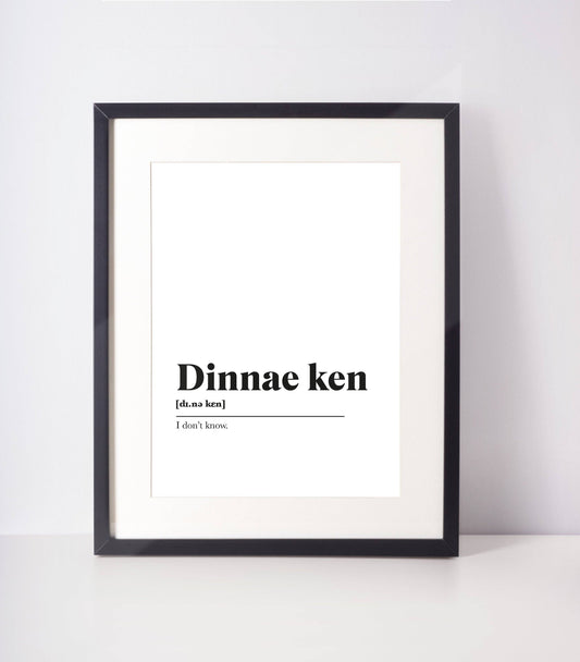 Dinnae ken Scots Scottish Slang Definition UNFRAMED PRINT: A4