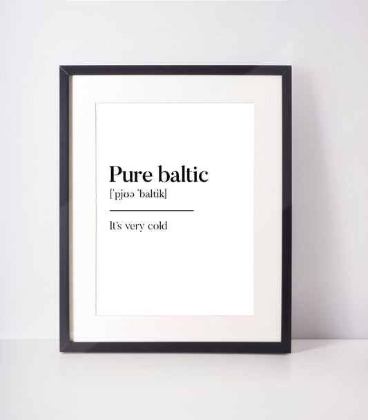 Pure baltic Scottish Slang Definition Unframed Print: A4