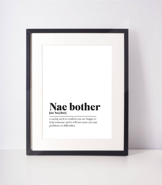 Nae bother Scottish Slang Definition UNFRAMED PRINT : A4